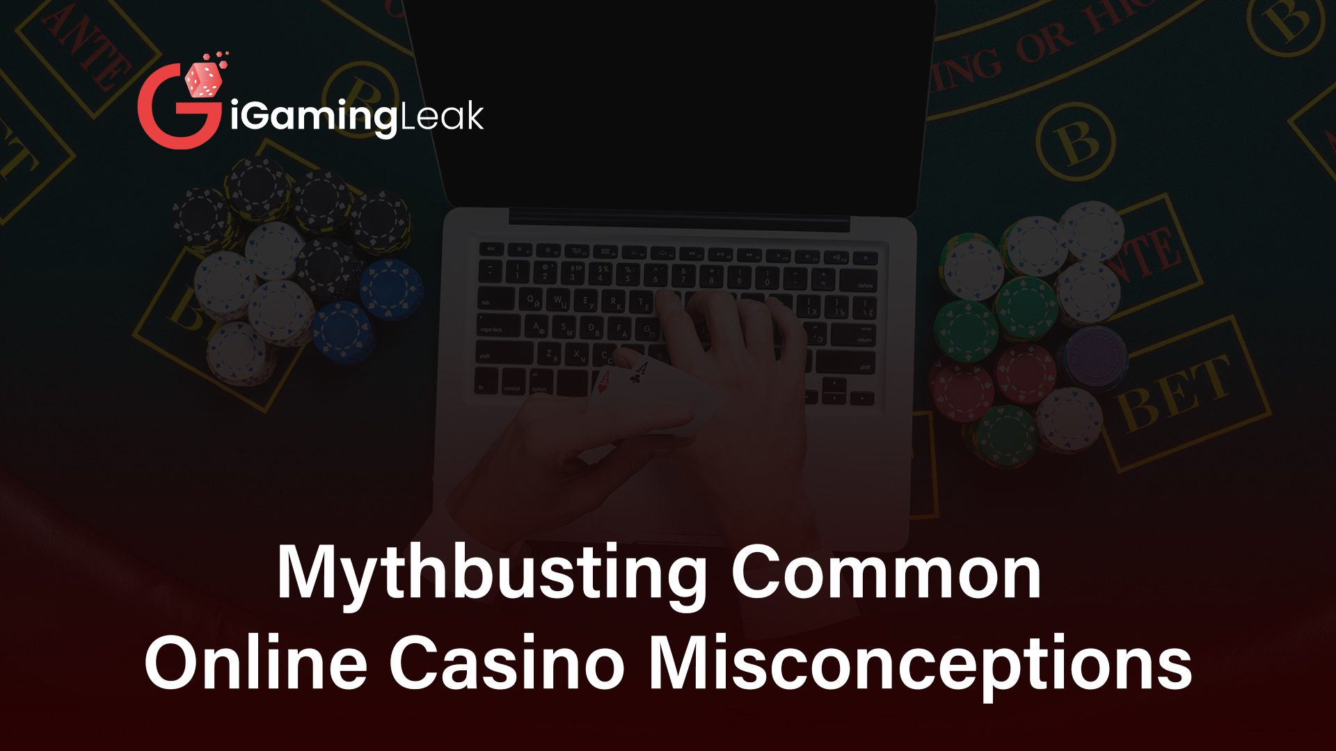 iGamingLeak busting online casino myth